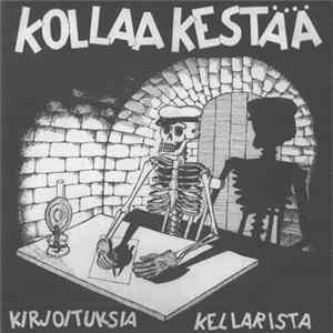 Kollaa Kestää - Kirjoituksia Kellarista Mp3