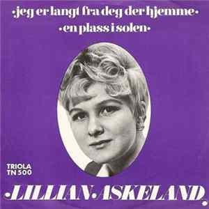 Lillian Askeland - Jeg Er Langt Fra Deg Der Hjemme / En Plass I Solen Mp3