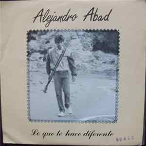 Alejandro Abad - Lo Que Te Hace Diferente Mp3