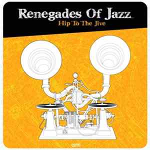 Renegades Of Jazz - Hip To The Jive Mp3
