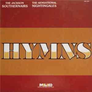 The Jackson Southernaires, The Sensational Nightingales - Hymns Mp3