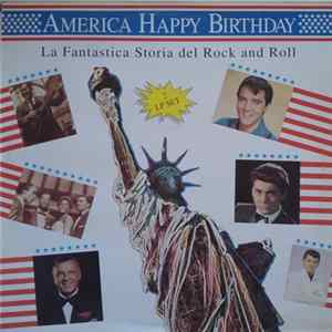 Various - America Happy Birthday - La Fantastica Storia del Rock And Roll Mp3
