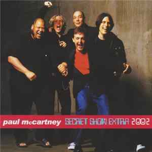 Paul McCartney - Secret Show Extra 2002 Mp3