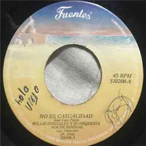 Willie Gonzalez Y Su Orquesta Noche Sensual - No Es Casualidad Mp3
