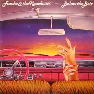 Franke & The Knockouts - Below The Belt Mp3