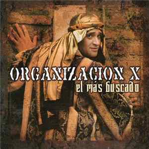 Organizacion X - El Más Buscado Mp3