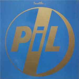PiL - Seattle Mp3
