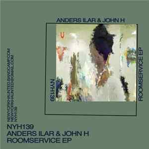 Anders Ilar & John H - Roomservice EP Mp3