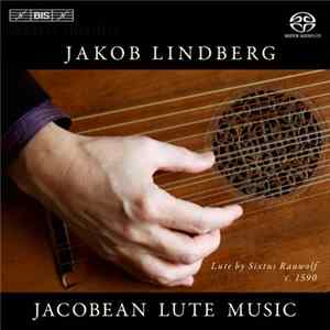Jakob Lindberg - Jacobean Lute Music Mp3