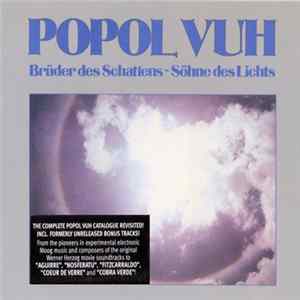 Popol Vuh - Brüder Des Schattens - Söhne Des Lichts Mp3