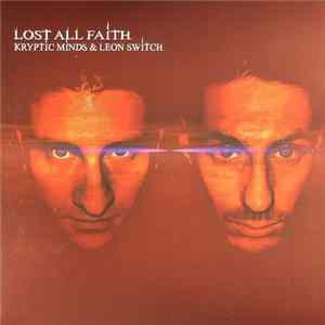 Kryptic Minds & Leon Switch - Lost All Faith (Part 2) Mp3