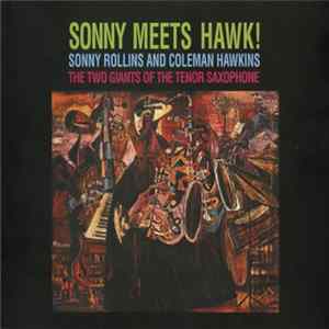 Sonny Rollins And Coleman Hawkins - Sonny Meets Hawk! Mp3