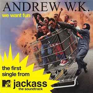 Andrew W.K. - We Want Fun Mp3