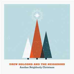 Drew Holcomb And The Neighbors - Another Neighborly Christmas Mp3