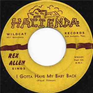 Rex Allen - I Gotta Have My Baby Back Mp3