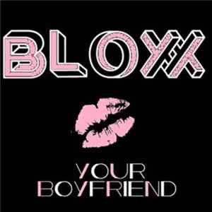 Bloxx - Your Boyfriend Mp3