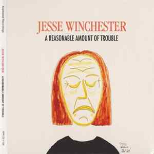 Jesse Winchester - A Reasonable Amount Of Trouble Mp3