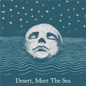 Desert, Meet The Sea - Desert, Meet The Sea Mp3