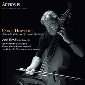 Louis De Caix D'Hervelois, Jordi Savall - Pièces De Viole Avec La Basse-Continue Mp3
