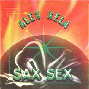 Alex Xela - Sax Sex Mp3