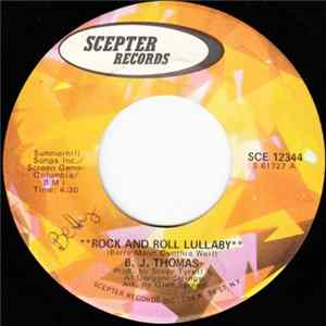B.J. Thomas - Rock And Roll Lullaby / Are We Losing Touch Mp3