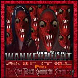 Wankernicht Team Project - Sick Of It All EP Part 2 Mp3