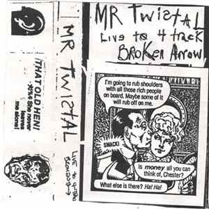 Mr. Twistal - Live To 4 Track Broken Arrow Mp3