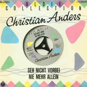 Christian Anders - Geh Nicht Vorbei / Nie Mehr Allein Mp3