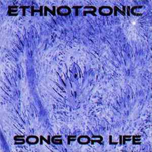 EthnoTronic - Song For Life Mp3