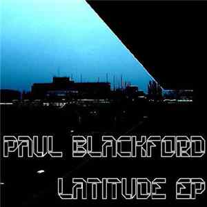 Paul Blackford - Latitude EP Mp3