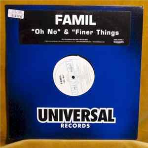 Famil - "Oh No" & "Finer Things" Mp3