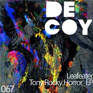 Leafeater - Tony Rocky Horror_EP Mp3