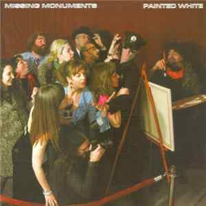 Missing Monuments - Painted White Mp3