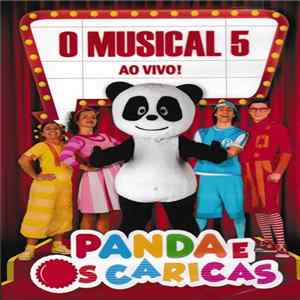 Panda E Os Caricas - O Musical 5 - Ao Vivo! Mp3