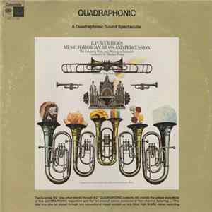 E. Power Biggs, The Columbia Brass And Percussion Ensemble, Maurice Peress - Music For Organ , Brass And Percussion Mp3