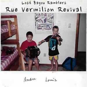 Lost Bayou Ramblers - Rue Vermilion Revival Mp3