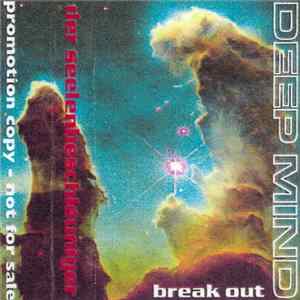 Deep Mind - Break Out - Der Seelenbeschleuniger Mp3