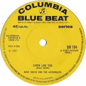 Dave Smith And The Astronauts - Lover Like You / Cup Of Love Mp3