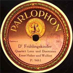 Quartett Lenz und Duettisten Karl Huber und Wolfert - D' Frühlingskinder / Das Mutterherz Mp3