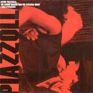 Astor Piazzolla - The Rough Dancer And The Cyclical Night (Tango Apasionado) Mp3