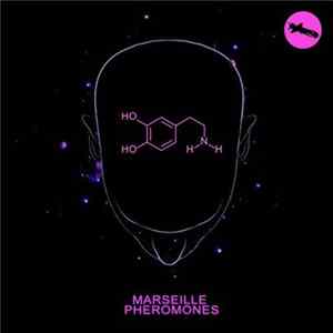 Marseille - Pheromones Mp3