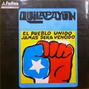 Quilapayún - El Pueblo Unido, Jamas Sera Vencido Mp3