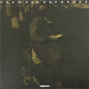 Promo + Korsakoff - Pressure On The Fakes / My Empty Bottle Mp3