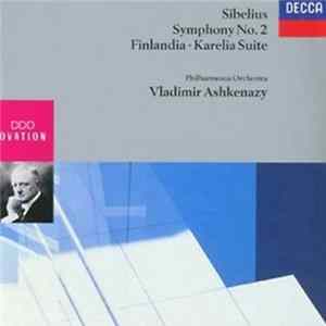 Jean Sibelius, Vladimir Ashkenazy, Philharmonia Orchestra - Symphony No. 2 • Finlandia • Karelia Suite Mp3