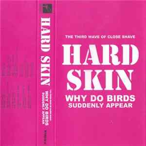 Hard Skin - Why Do Birds Suddenly Appear Mp3