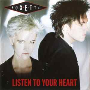 Roxette - Listen To Your Heart Mp3