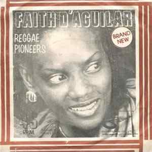 Faith D'Aguilar - Reggae Pioneers Mp3