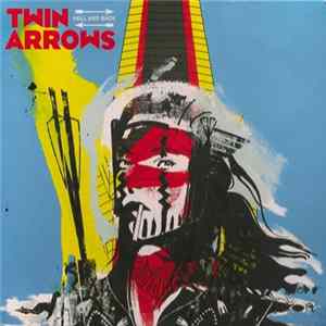 Twin Arrows - Hell And Back Mp3