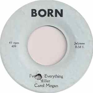 Carol Mogan - I've Got Everything Mp3