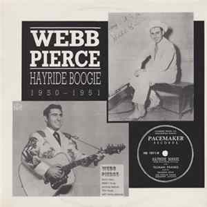 Webb Pierce - Hayride Boogie 1950-1951 Mp3